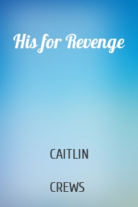 His for Revenge