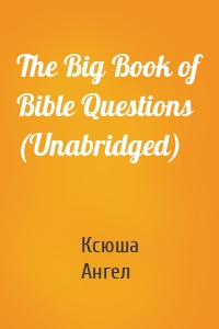 The Big Book of Bible Questions (Unabridged)