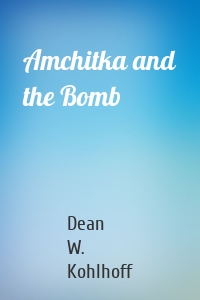 Amchitka and the Bomb