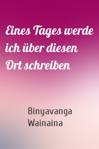 Eines Tages werde ich über diesen Ort schreiben