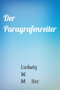 Der Paragrafenreiter