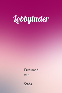 Lobbyluder