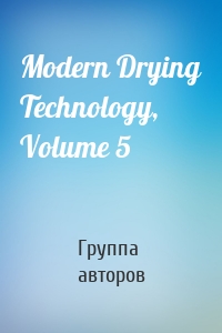 Modern Drying Technology, Volume 5