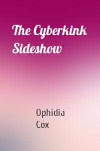 The Cyberkink Sideshow