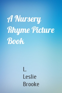 A Nursery Rhyme Picture Book