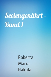 Seelengenährt – Band 1