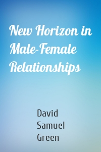 New Horizon in Male-Female Relationships