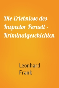 Die Erlebnisse des Inspector Pernell - Kriminalgeschichten