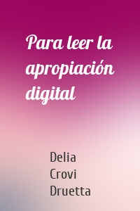 Para leer la apropiación digital