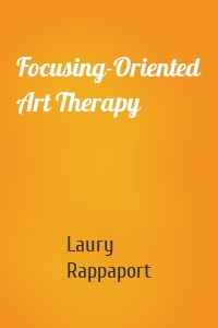 Focusing-Oriented Art Therapy