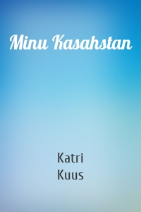 Minu Kasahstan
