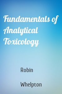 Fundamentals of Analytical Toxicology