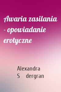 Awaria zasilania - opowiadanie erotyczne