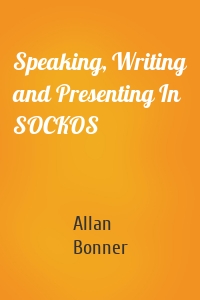 Speaking, Writing and Presenting In SOCKOS