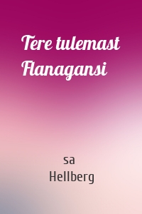 Tere tulemast Flanagansi