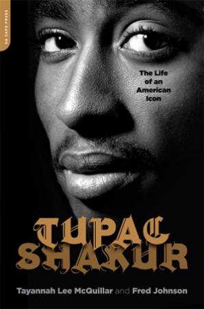 Обложка книги «Tupac Shakur: The Life and Times of an American Icon» — Tayannah McQuillar, Fred Johnson