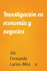 Investigación en economía y negocios