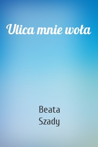 Ulica mnie woła