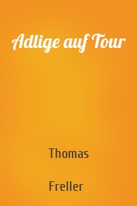Adlige auf Tour