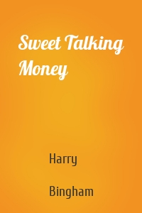 Sweet Talking Money