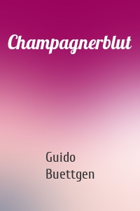 Champagnerblut