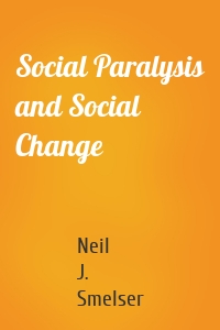 Social Paralysis and Social Change