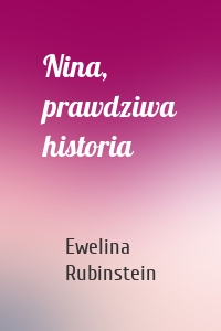 Nina, prawdziwa historia