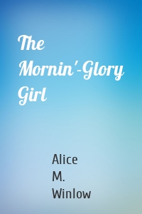 The Mornin'-Glory Girl