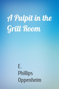 A Pulpit in the Grill Room