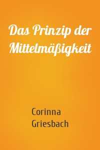 Das Prinzip der Mittelmäßigkeit