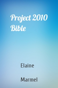 Project 2010 Bible