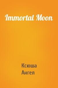 Immortal Moon