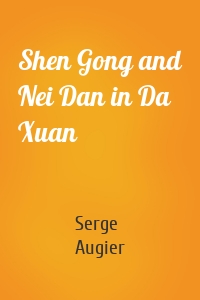 Shen Gong and Nei Dan in Da Xuan
