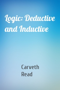 Logic: Deductive and Inductive