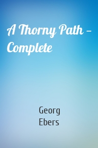 A Thorny Path — Complete