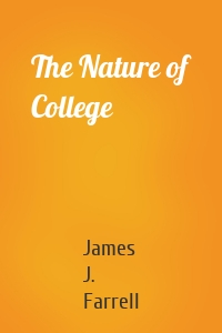 The Nature of College