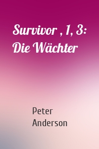 Survivor , 1, 3: Die Wächter