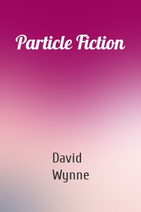 Particle Fiction