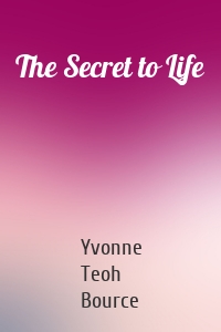 The Secret to Life