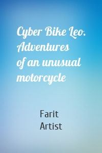 Cyber Bike Leo. Adventures of an unusual motorcycle