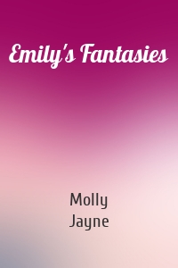 Emily's Fantasies