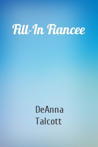 Fill-In Fiancee