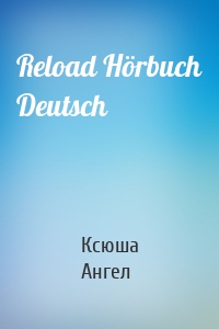 Reload Hörbuch Deutsch