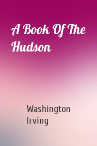 A Book Of The Hudson
