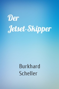 Der Jetset-Skipper