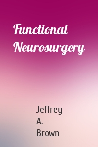 Functional Neurosurgery