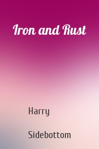 Iron and Rust
