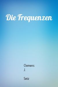 Die Frequenzen