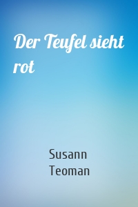 Der Teufel sieht rot