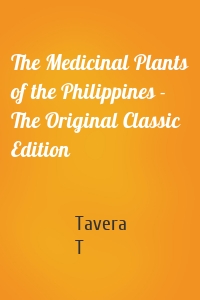 The Medicinal Plants of the Philippines - The Original Classic Edition